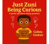 Just Zuni Being Curious: A Gentle Tale About Asking Questions