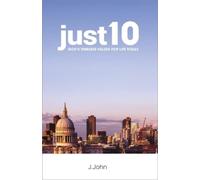 just10 : God's Timeless Values for Life Today