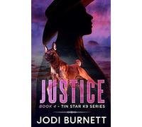 Justice: 4 (Tin Star K9 Series)