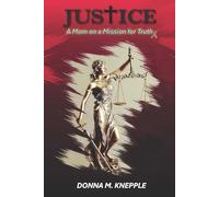 Justice - A Mom on a Mission for Truth