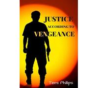 Justice According To Vengeance