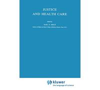 Justice and Health Care – Philosophy and Medicine, 8 – Springer Verlag