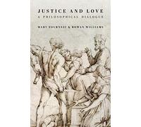 Justice and Love: A Philosophical Dialogue
