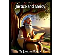 Justice and Mercy (Ages 3-7) (Little Lessons from Leviticus)