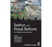 Justice and Penal Reform: Re-shaping the Penal Landscape