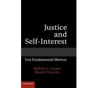 Justice and Self-Interest: Two Fundamental Motives