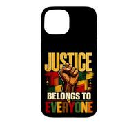 Justice Belongs to Everyone Equality Freedom Black History Case for iPhone 15