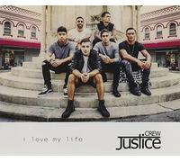 Justice Crew - I Love My Life (Single)