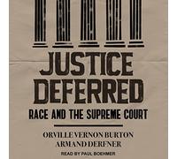 Justice Deferred: Race and the Supreme Court