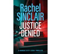 Justice Denied: A Kansas City Legal Thriller 2