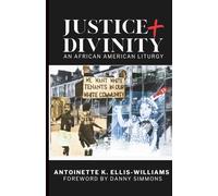 Justice & Divinity: An African American Liturgy