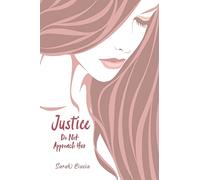 Justice: Do Not Approach Her