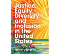 Justice, Equity, Diversity, and Inclusion in the United States