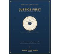 Justice First: The Circle of Justice: How Nations Are Built: A Young Nigerian's Guide to Leadership, Prosperity and Statecraft