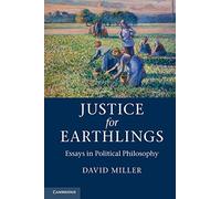 Justice for Earthlings: Essays in Political Philosophy