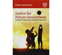 Justice for Future Generations: Climate Change and International Law