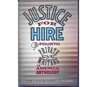 Justice for Hire: The Fourth Private Eye Writers of America Anthology