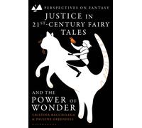 Justice in 21st-Century Fairy Tales and the Power of Wonder