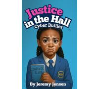 Justice in the Hall: Cyber Bullies