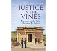 Justice in the Vines: Uncovering the Past; Claiming the Future (Vineyard Covenant)