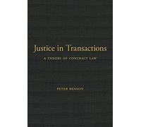 Justice in Transactions : A Theory of Contract Law
