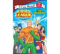 Justice League: I Am Aquaman (I Can Read, Level 2)