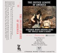 JUSTICE LEAGUE OF AMERICA, THE - STRANGE MONO UNSUNG GEMS 'MY UNCLE GENO'S BAND' [CASSETTE]