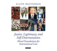 Justice, Legitimacy, and Self-Determination - 9780199297986
