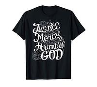 Justice Love Mercy Walk Humbly with God Christian T-Shirt