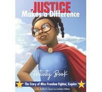 Justice Makes a Difference: The Story of Miss Freedom Fighter, Esquire: Activity Book