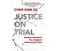 Justice on Trial: Radical Solutions for a System at Breaking Point