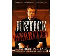 Justice Overruled: Unmasking the Criminal Justice System