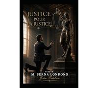 JUSTICE POUR LA JUSTICE