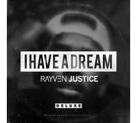 Justice, Rayven - I Have a Dream