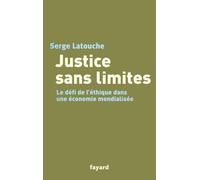 Justice sans limites: Le défi de l'éthique dans une économie mondialisée
