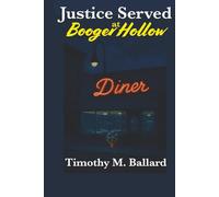 Justice Served At Booger Hollow: 1 (The Tales Of Booger Hollow)