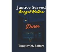 Justice Served at Booger Hollow (The Tales Of Booger Hollow)