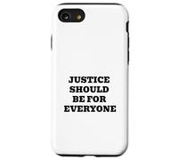 Justice Should Be For Everyone - Equality & Human Rights Case for iPhone SE (2020) / 7/8
