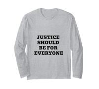 Justice Should Be for Everyone - Equality & Human Rights Long Sleeve T-Shirt
