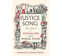 Justice Song: The Story of Christian Aid