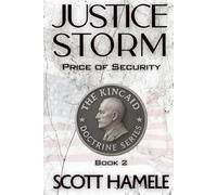 Justice Storm: Price of Security (The Kincaid Doctrine)