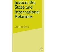Justice, the State and International Relations: Three Theories
