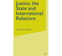 Justice, the State and International Relations: Three Theories