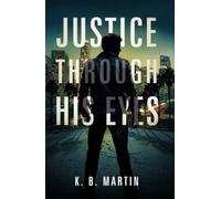 Justice Through His Eyes