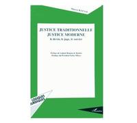 Justice traditionnelle, justice moderne: Le devin, le juge et le sorcier de Maryse Raynal (15 février 1995) Broché