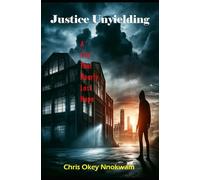 Justice Unyielding: A City That Nearly Lost Hope
