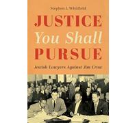 Justice You Shall Pursue: Jewish Lawyers Against Jim Crow