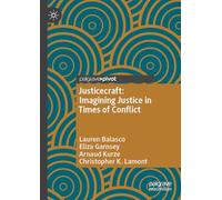 Justicecraft: Imagining Justice in Times of Conflict