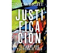 Justificación: El Plan de Dios y la Visión de Pablo