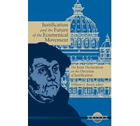 Justification and the Future of the Ecumenical Movement: The Joint Declaration on the Doctrine of Justification (Unitas)
